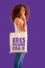 ERES PODEROSA Sustainable Tote Bag, Made in Spain